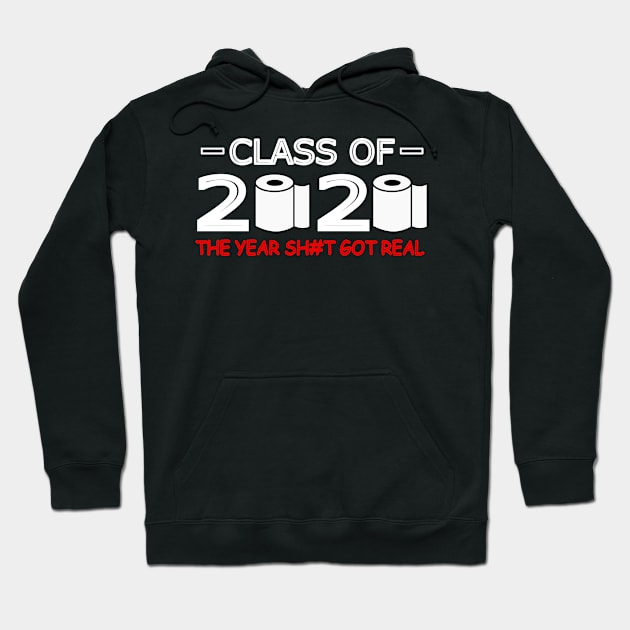 Class Of 2020 The Year Shit Got Real Red Hoodie by abc4Tee